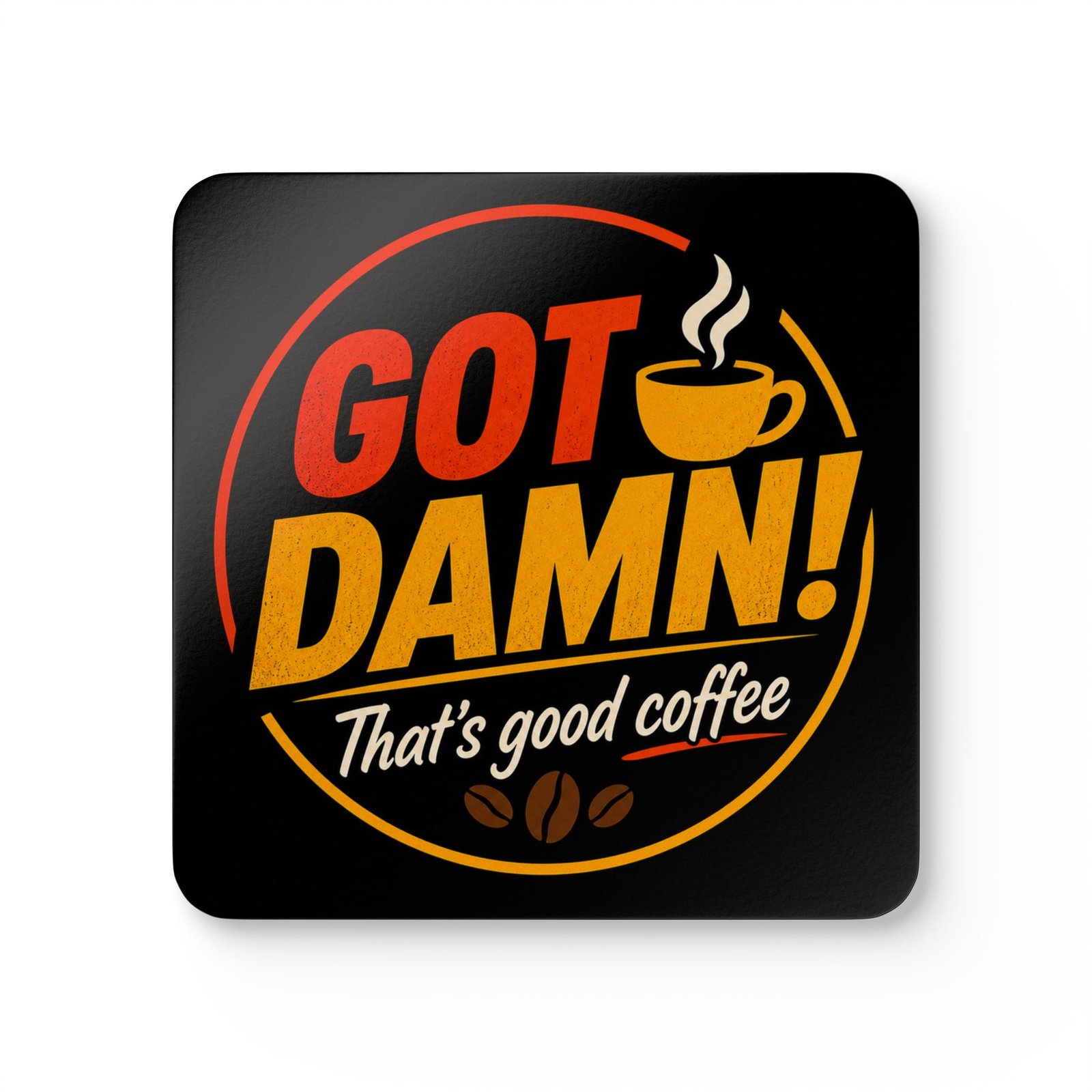Cork Coaster Set — "Got Damn! That's Good Coffee" Retro Coffee Coasters