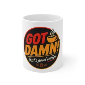 Coffee Mug — "Got Damn! That's Good Coffee" Retro Logo
