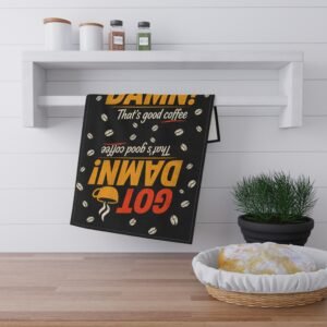 Got Damn! That's Good Coffee Towel — Vintage Coffee Kitchen Towel