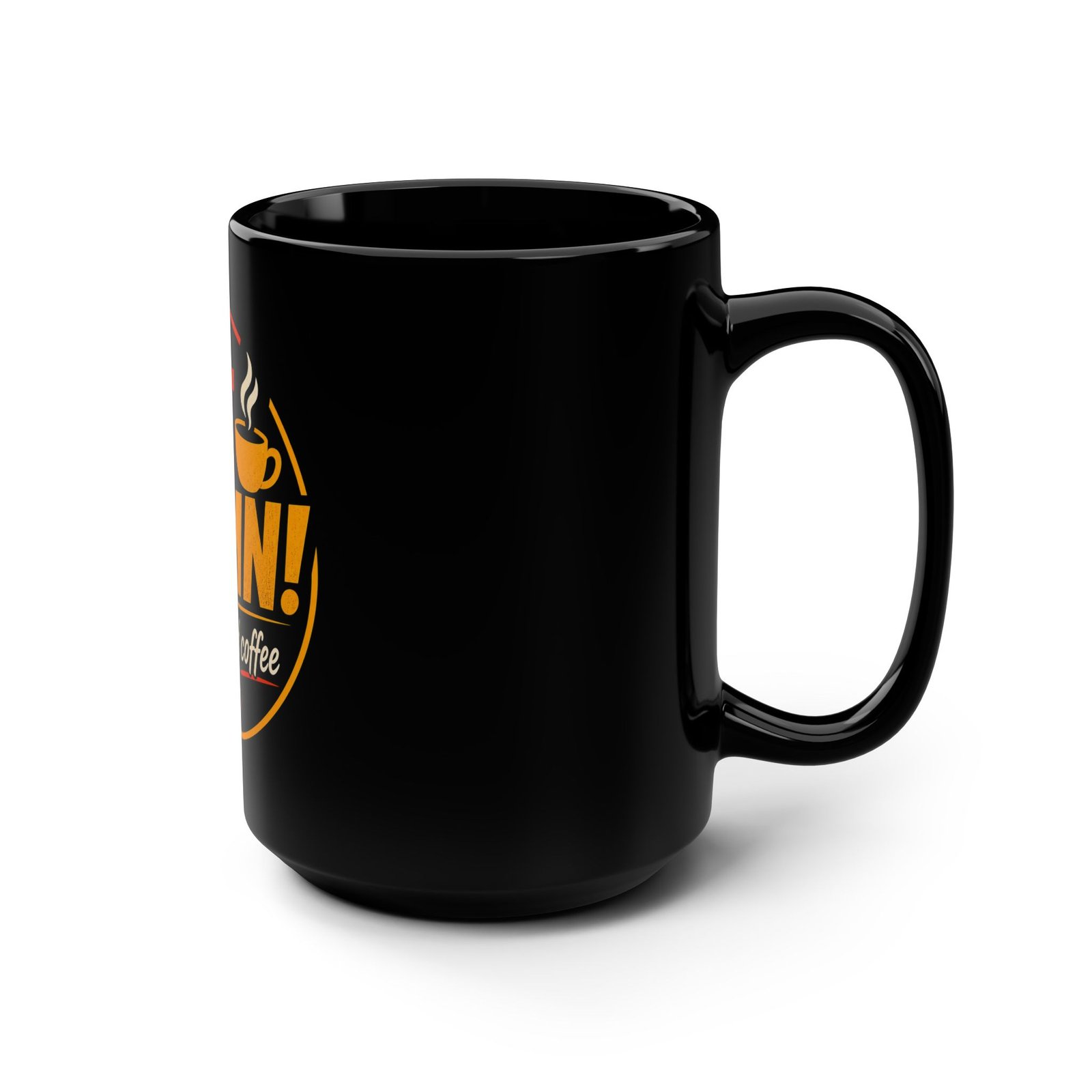 Copy of Coffee Mug - “Got Damn! That’s Good Coffee” Black 15oz Ceramic - Image 2