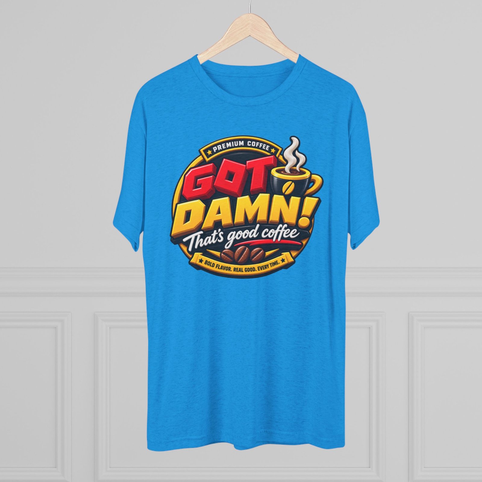 Coffee Tee — “Got Damn! That’s Good Coffee” Graphic T-Shirt - Image 4