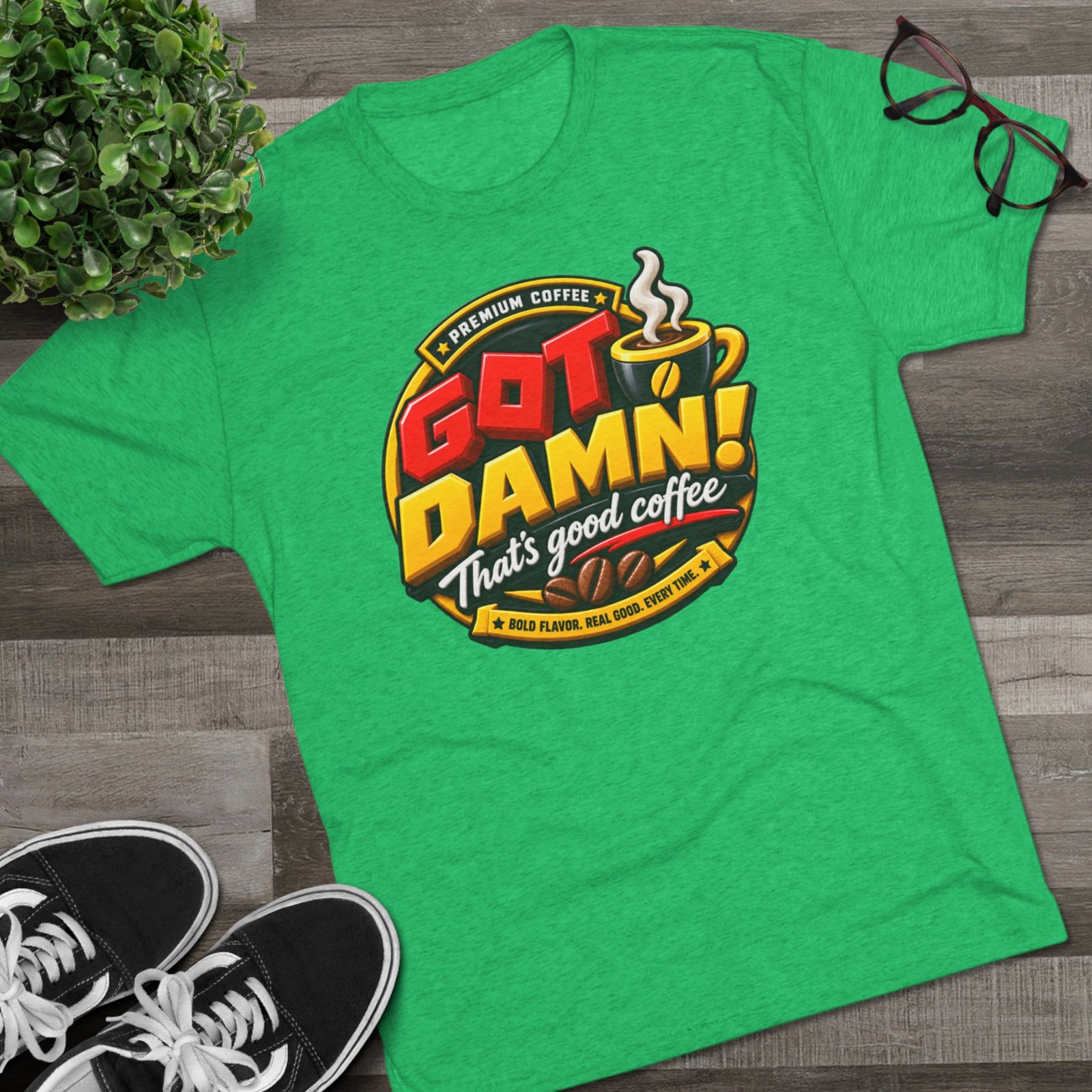 Coffee Tee — “Got Damn! That’s Good Coffee” Graphic T-Shirt - Image 19