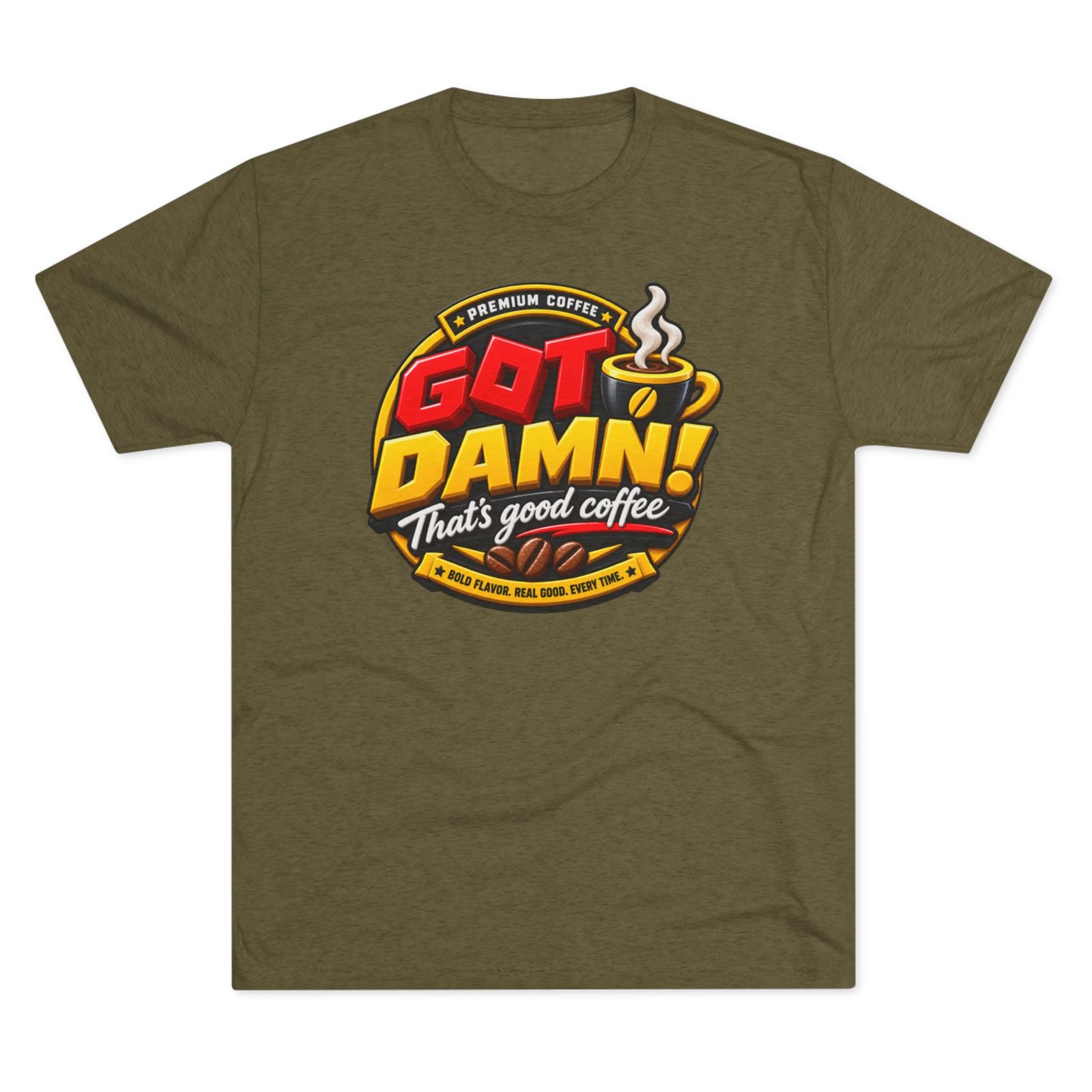 Coffee Tee — “Got Damn! That’s Good Coffee” Graphic T-Shirt - Image 13