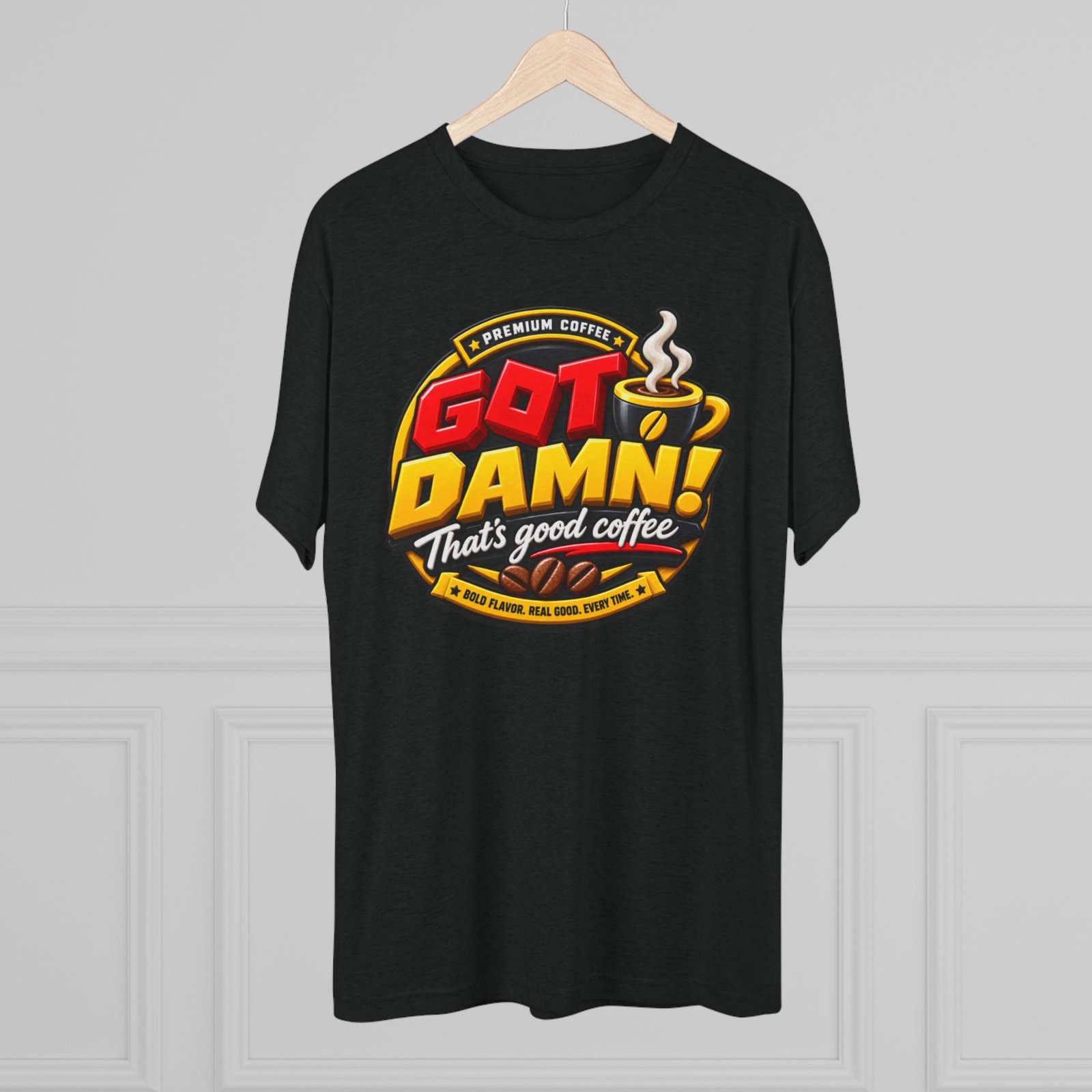 Coffee Tee — “Got Damn! That’s Good Coffee” Graphic T-Shirt - Image 12