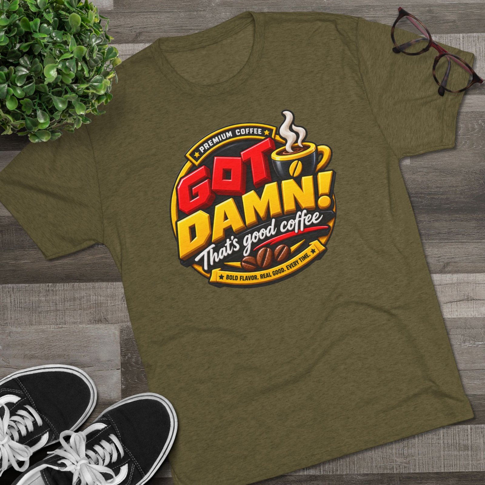 Coffee Tee — “Got Damn! That’s Good Coffee” Graphic T-Shirt - Image 15