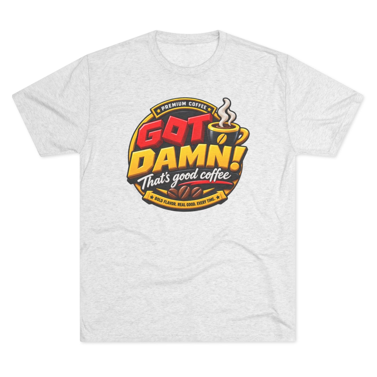 Coffee Tee — “Got Damn! That’s Good Coffee” Graphic T-Shirt - Image 5