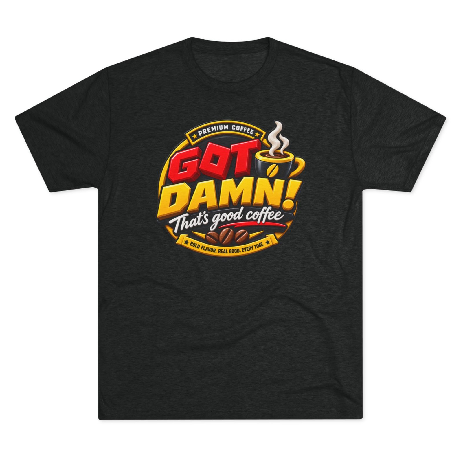 Coffee Tee — “Got Damn! That’s Good Coffee” Graphic T-Shirt - Image 9