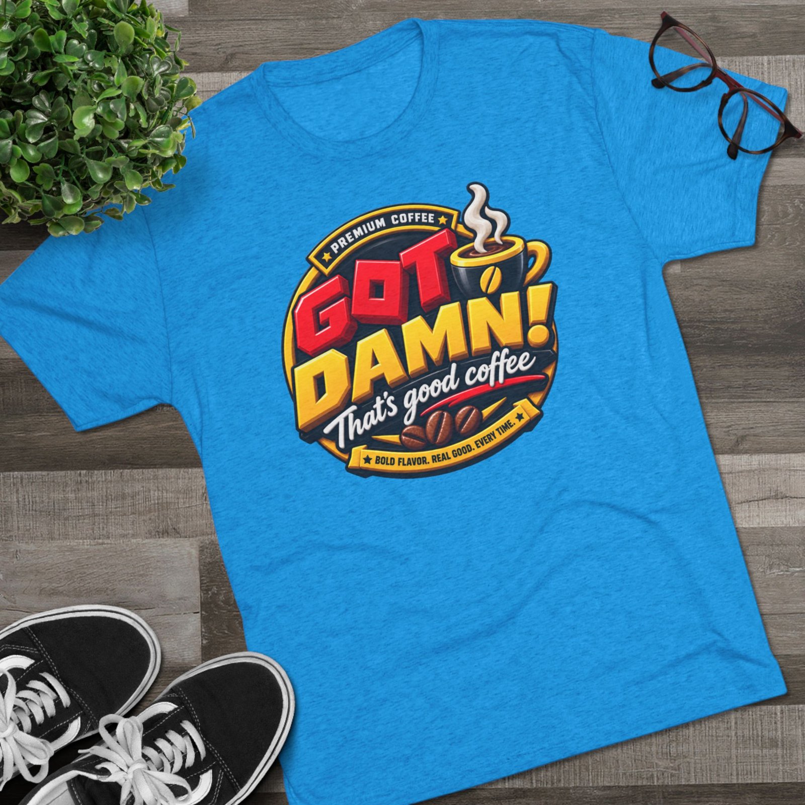 Coffee Tee — “Got Damn! That’s Good Coffee” Graphic T-Shirt - Image 3