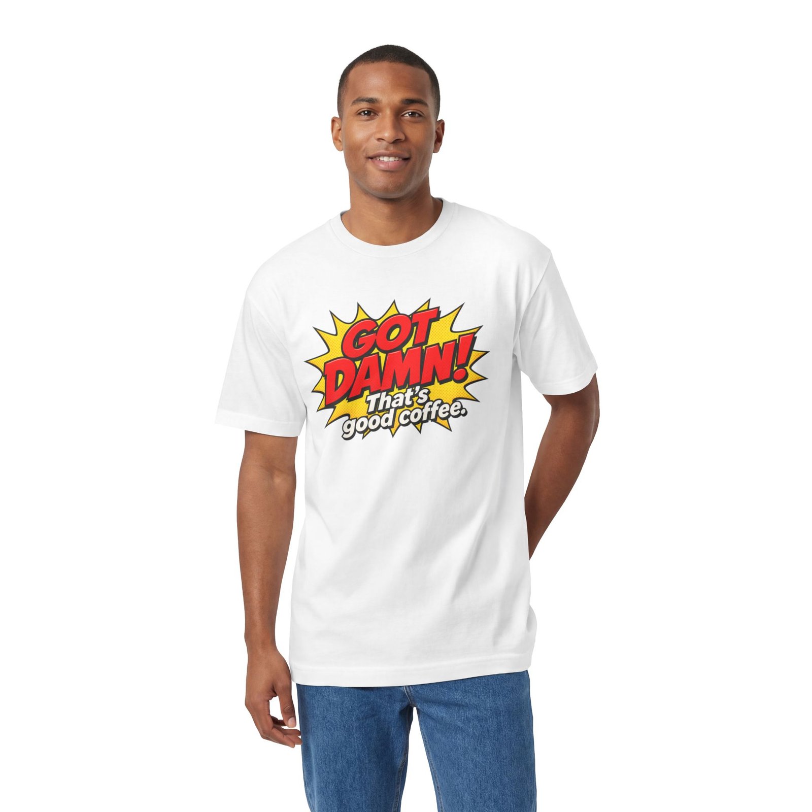 Got Damn! That’s Good Coffee Tee - Image 8