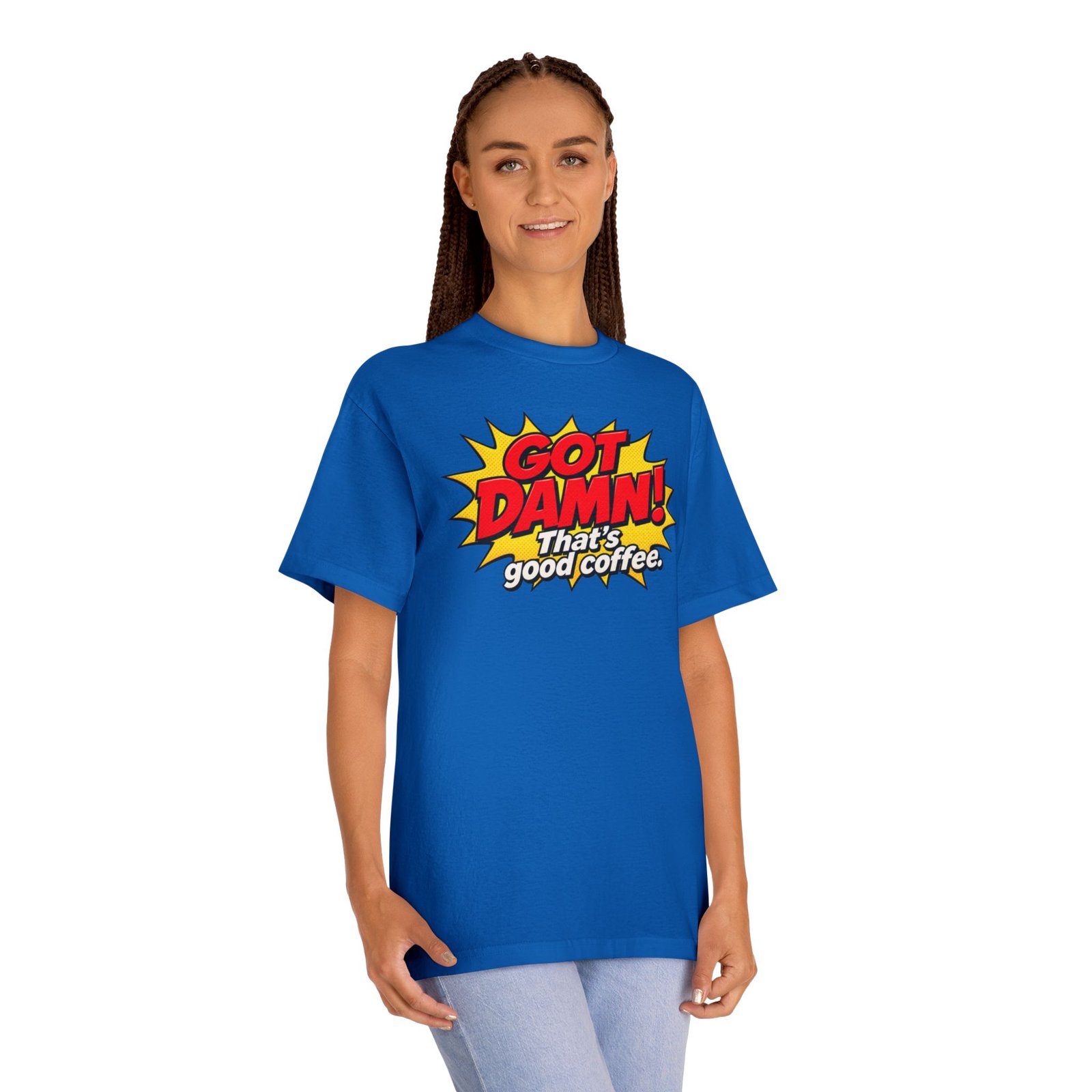 Got Damn! That’s Good Coffee Tee - Image 27