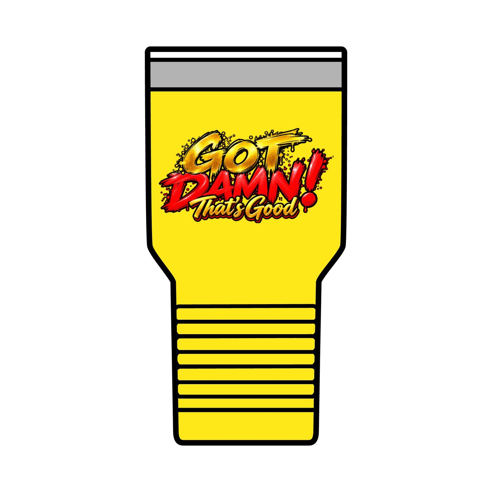 “Got Damn, That’s Good!” 30oz Insulated Tumbler
