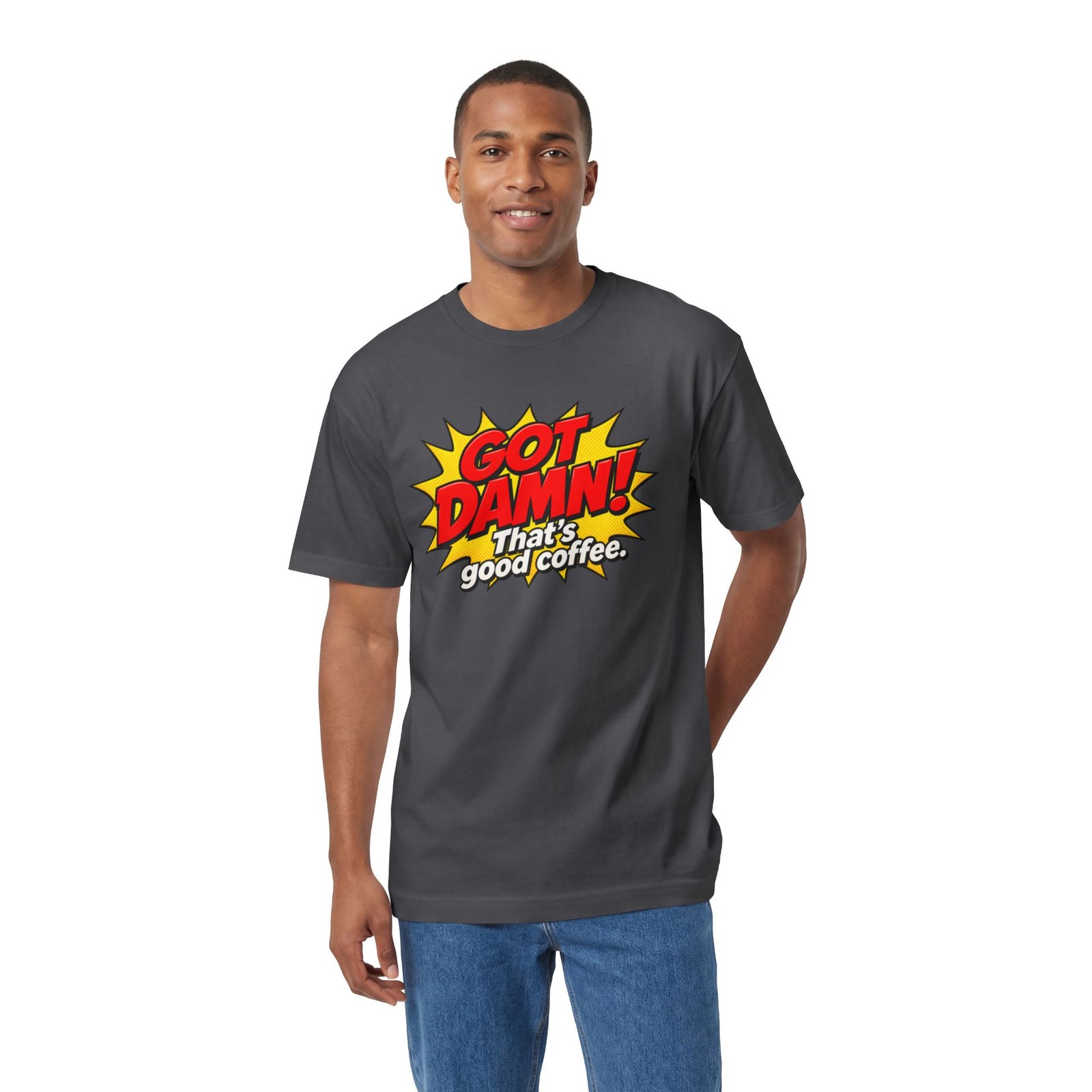 Got Damn! That’s Good Coffee Tee - Image 32