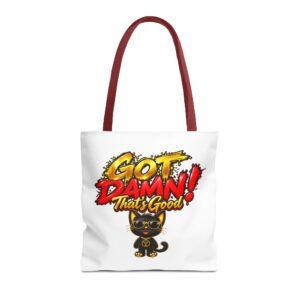 Got Damn! That’s Good Funny Cat Tote Bag