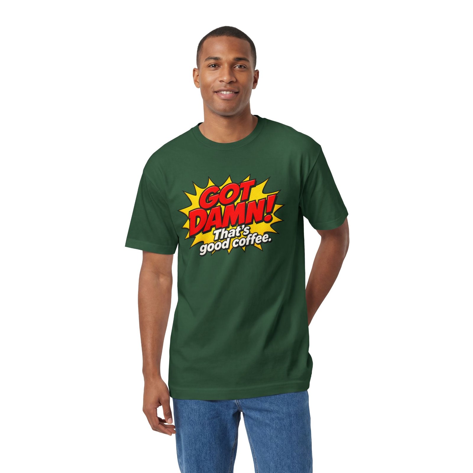 Got Damn! That’s Good Coffee Tee - Image 20